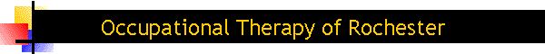 Occupational Therapy of Rochester